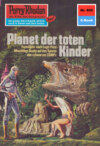 Perry Rhodan 802: Planet der toten Kinder