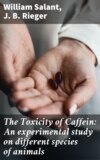 The Toxicity of Caffein: An experimental study on different species of animals