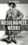 Ida Pfeiffer: Ausgewählte Werke