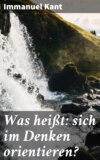 Was heißt: sich im Denken orientieren?