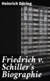 Friedrich v. Schiller's Biographie