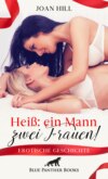 Heiß: ein Mann – zwei Frauen! | Erotische Geschichte