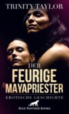 Der feurige Mayapriester | Erotische Geschichte