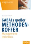 GABALs großer Methodenkoffer. Managementtechniken