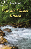 Wie die Wasser rinnen