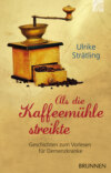 Als die Kaffeemühle streikte