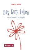 Das Gute leben