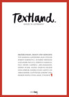 Textland - Made in Germany. Erzählungen, Essays und Gedichte