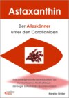 Astaxanthin - der Alleskönner unter den Carotioniden