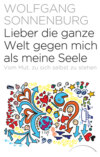 Lieber die ganze Welt gegen mich als meine Seele