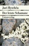 Der letzte Schamane