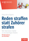 Reden straffen statt Zuhörer strafen