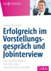 Erfolgreich im Vorstellungsgespräch und Jobinterview