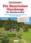 Die Bayerischen Hausberge für Wandermuffel