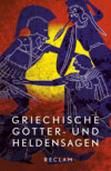 Griechische Götter- und Heldensagen. Nach den Quellen neu erzählt