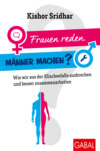 Frauen reden, Männer machen?