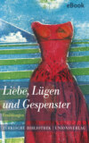 Liebe, Lügen und Gespenster