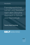 Fremdsprachliches Lernen und Gestalten nach dem Storyline Approach in Schule und Hochschule