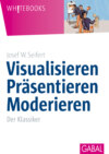 Visualisieren Präsentieren Moderieren