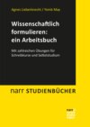 Wissenschaftlich formulieren: ein Arbeitsbuch