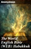 The World English Bible (WEB): Habakkuk