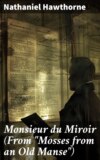 Monsieur du Miroir (From "Mosses from an Old Manse")