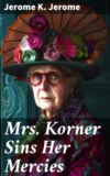 Mrs. Korner Sins Her Mercies