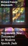 Weymouth New Testament in Modern Speech, Jude