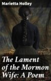 The Lament of the Mormon Wife: A Poem