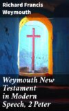 Weymouth New Testament in Modern Speech, 2 Peter