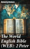 The World English Bible (WEB): 2 Peter