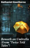 Beneath an Umbrella (From "Twice Told Tales")