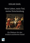 Mein Leben, mein Tod, meine Entscheidung