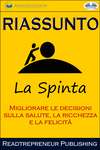 Riassunto Di La Spinta: Migliorare Le Decisioni Sulla Salute, La Ricchezza E La Felicità