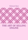 The Art Of Selling Online