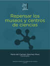 Repensar los museos y centros de ciencias