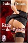 Nana und ihr Meister (BDSM, MaleDom)