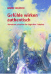 Gefühle wirken authentisch