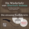 Die einsame Radfahrerin - Die Wiederkehr von Sherlock Holmes, Band 4 (Ungekürzt)