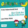 Ohrenbär - eine OHRENBÄR Geschichte, Folge 29: Der Club der Außerirdischen (Hörbuch mit Musik)