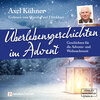 Überlebensgeschichten im Advent (Ungekürzt)