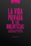 La vida privada de las bibliotecas