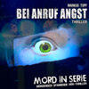 Mord in Serie, Folge 11: Bei Anruf Angst