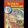 Sherlock Holmes, Der Club der Rothaarigen