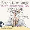 Das Leben ist ein Purzelbaum - Von der Heiterkeit des Seins