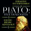 Plato: Five Dialogues: Euthyphro, Apology, Crito, Meno, Phaedo