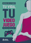 Tu vida, tu videojuego