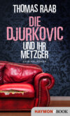 Die Djurkovic und ihr Metzger