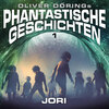 Phantastische Geschichten, Folge 1: Jori (Oliver Döring Signature Edition)