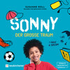 Sonny - der große Traum (Ungekürzt)